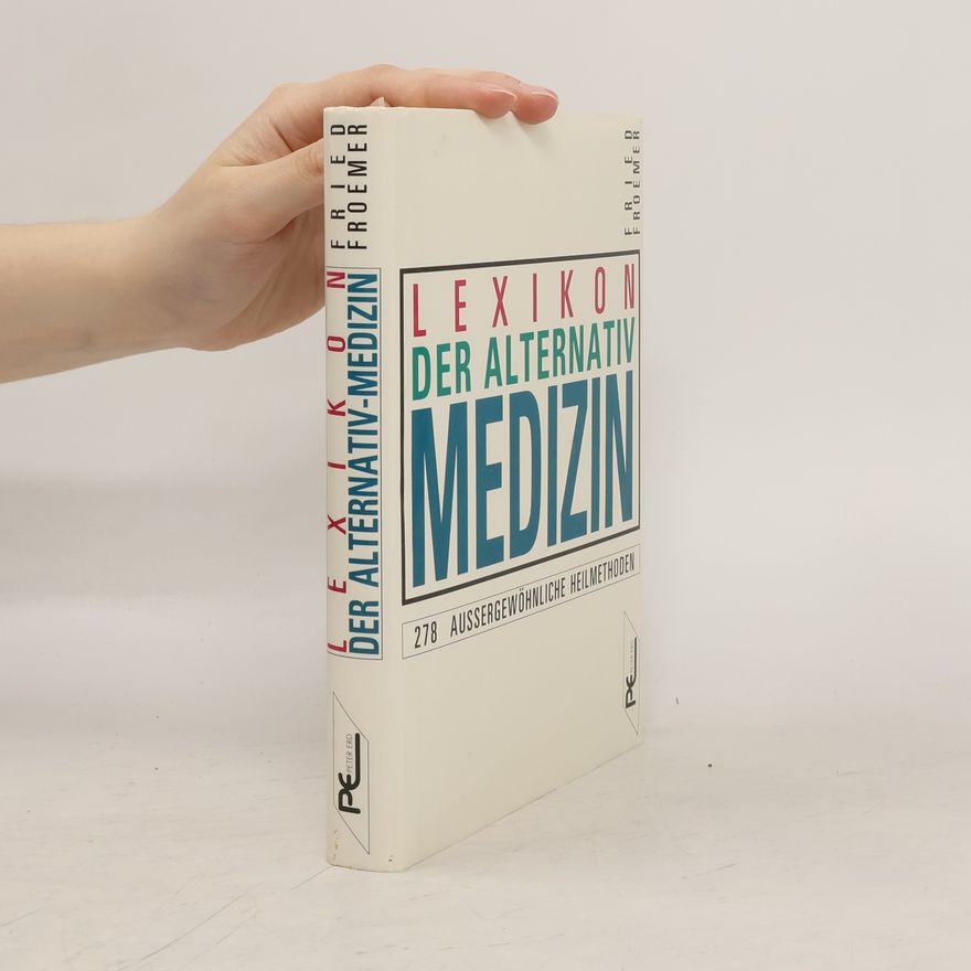 Fried Froemer Lexikon der Alternativmedizin