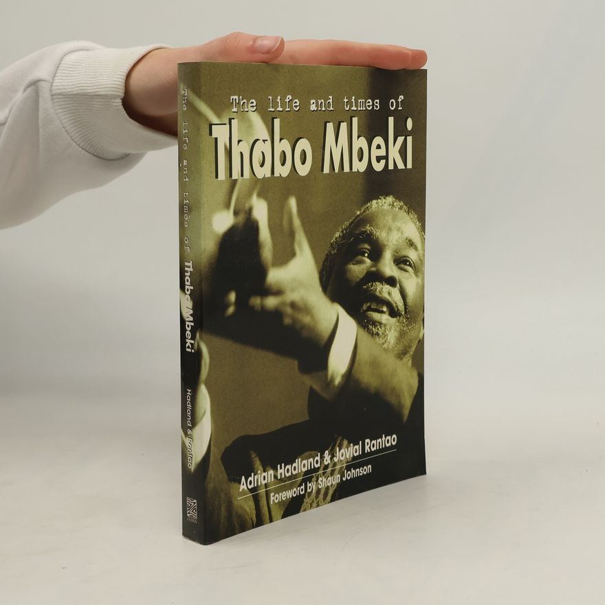 Jovial Rantao The Life and Times of Thabo Mbeki