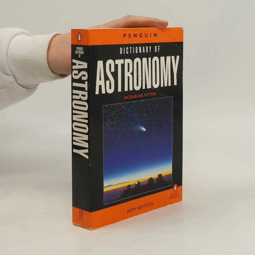 Jacqueline Mitton Penguin Reference: The Penguin Dictionary of Astronomy