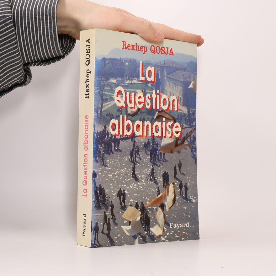 Rexhep Qosja La Question albanaise