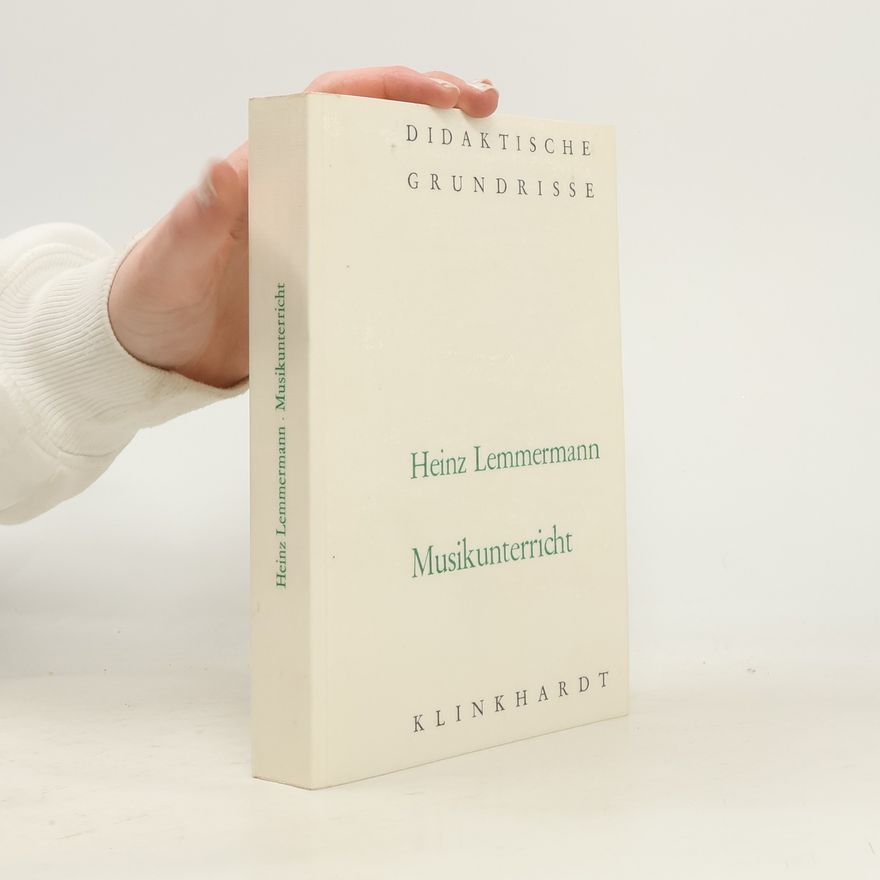 Heinz Lemmermann Didaktische Grundrisse: Musikunterricht