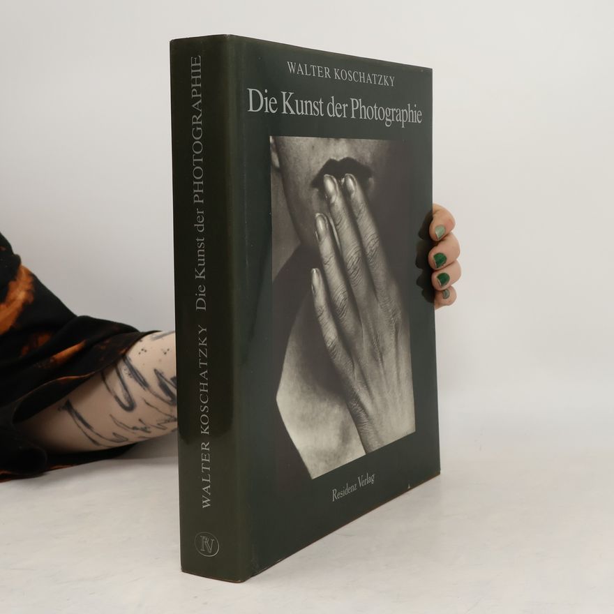 Walter Koschatzky Die Kunst der Photographie