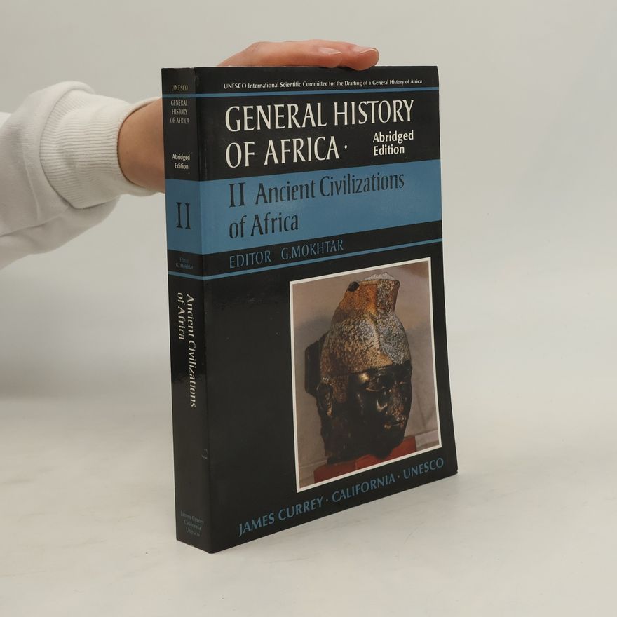 G. Mokhtar Unesco General History of Africa - 2: Ancient Civilizations of Africa