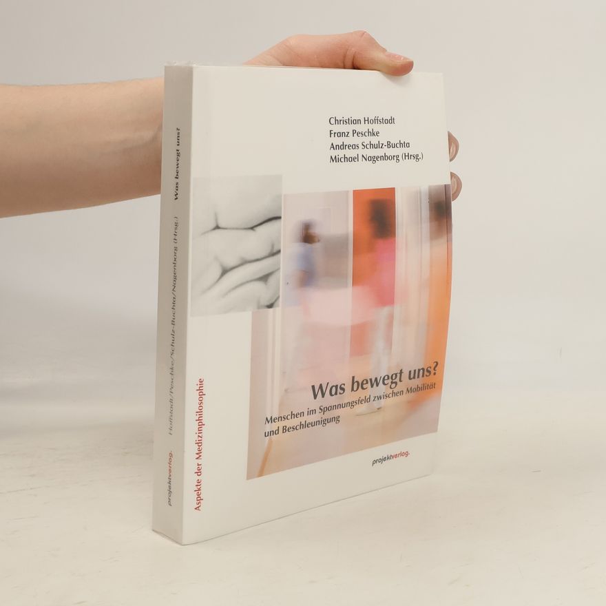 Andreas Schulz-Buchta Aspekte der Medizinphilosophie: Was bewegt uns?
