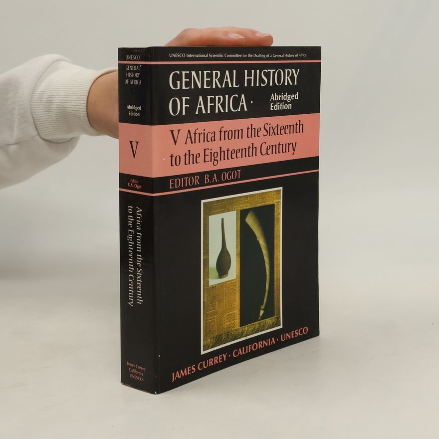 Bethwell Allan Ogot General History Of Africa Volume 5