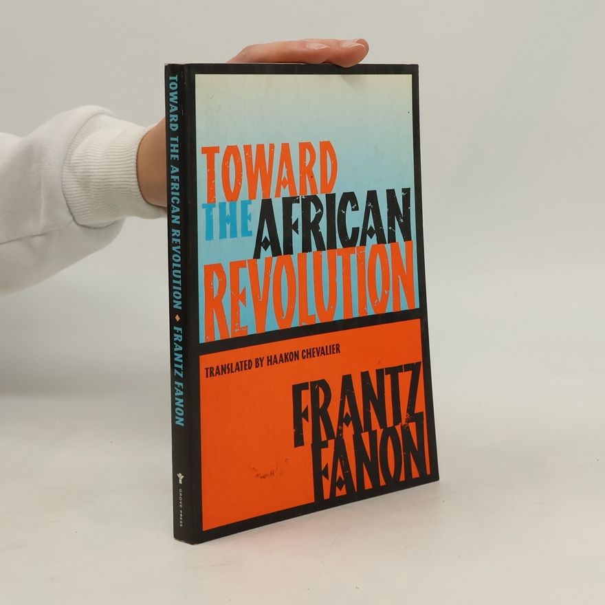 Frantz Fanon Towards the African Revolution
