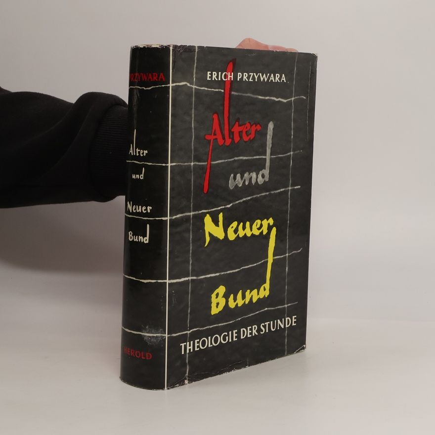 Erich Przywara Der alte und der neue Bund