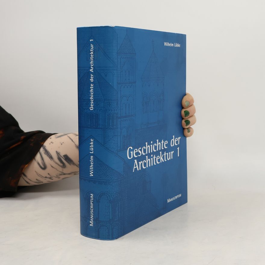 Wilhelm Lübke Geschichte der Architektur