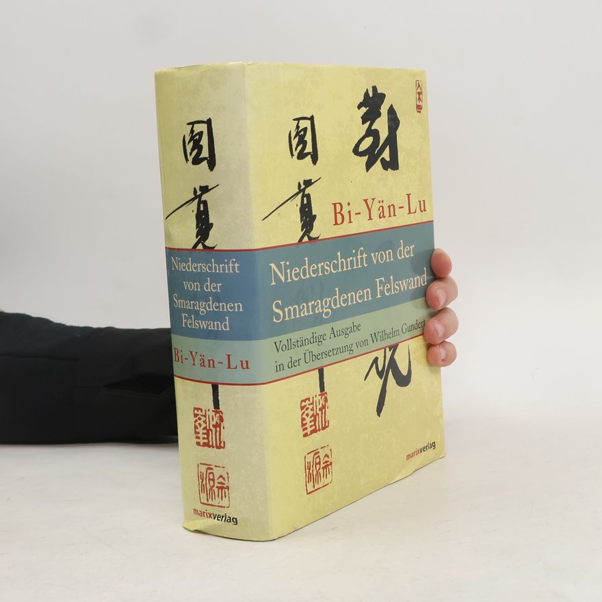 Wilhelm Gundert Bi-Yän-Lu. Meister Yüan-wu's Niederschrift von der Smaragdenen Felswand verfasst auf dem Djia-schan bei Li in Hunan zwischen 1111 und 1115 im Druck erschienen in Sitschuan um 1300