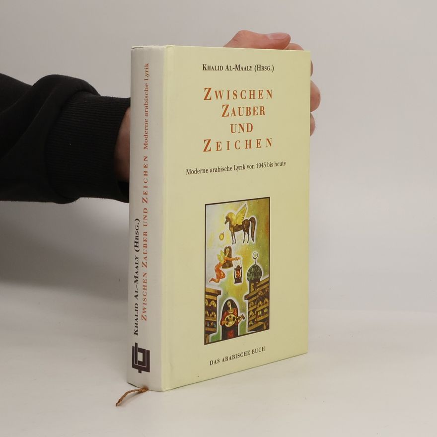 Khalid Al-Maaly Zwischen Zauber und Zeichen