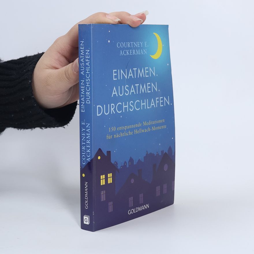 Courtney E Ackerman Einatmen. Ausatmen. Durchschlafen.