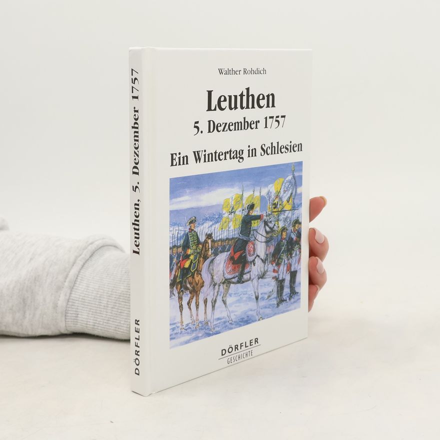 Walther Rohdich Leuthen 5. Dezember 1757