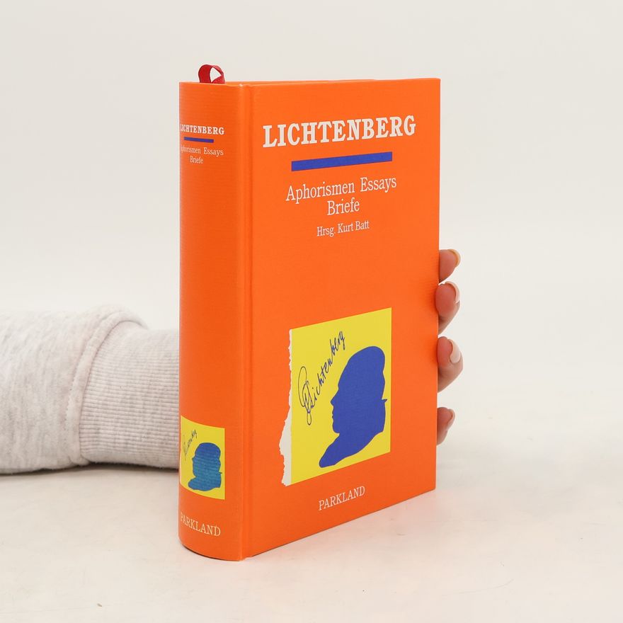 Georg Christoph Lichtenberg Aphorismen, Essays, Briefe