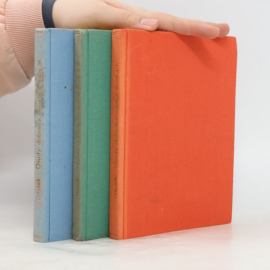 Jaroslav Hašek Osudy dobrého vojáka Švejka I.-III.