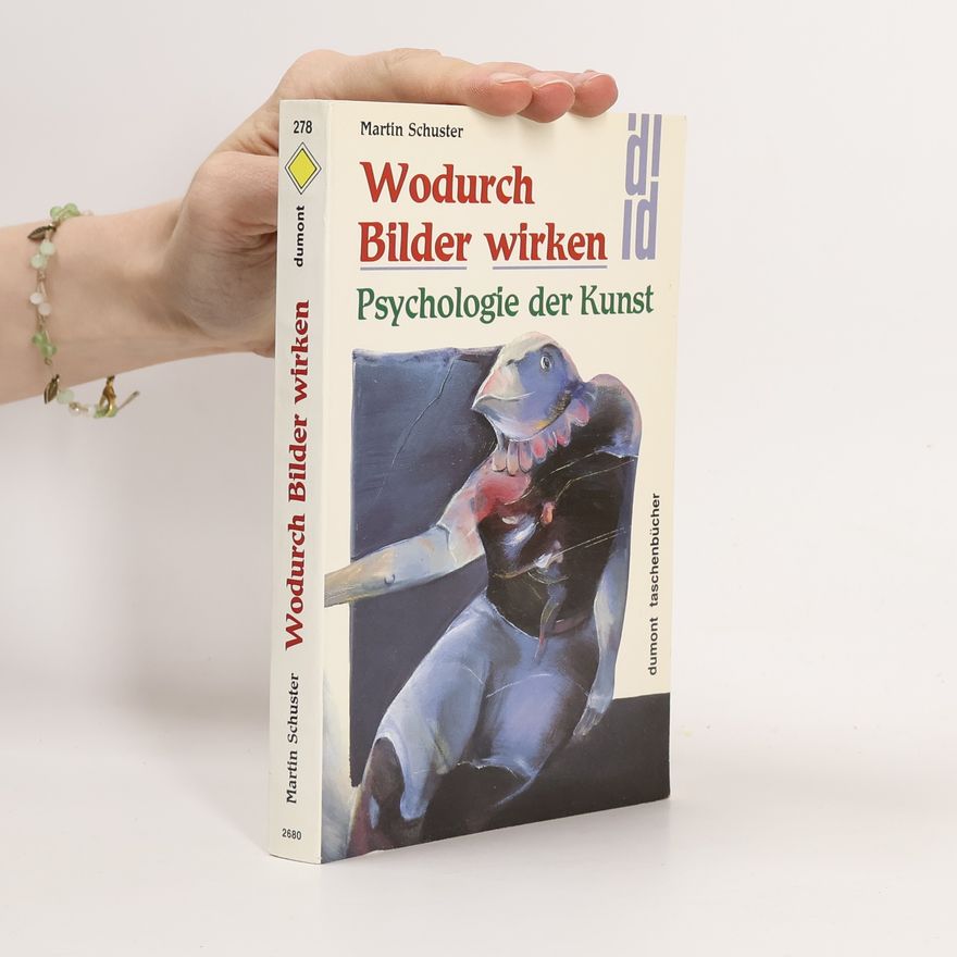 Martin Schuster Wodurch Bilder wirken