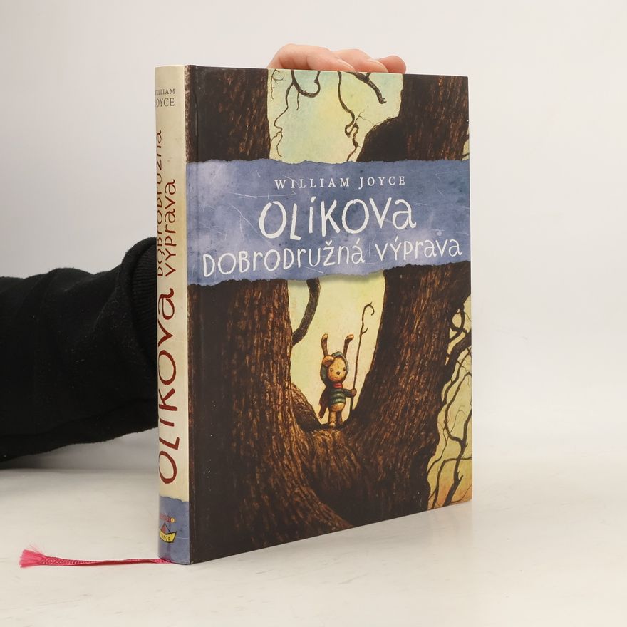 William Joyce Olíkova dobrodružná výprava