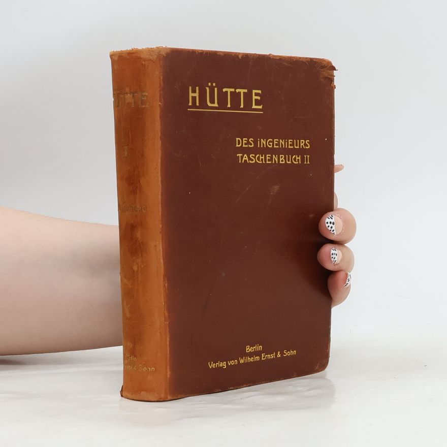 Autorenkollektiv Hütte. Des Ingenieurs Taschenbuch II.Band