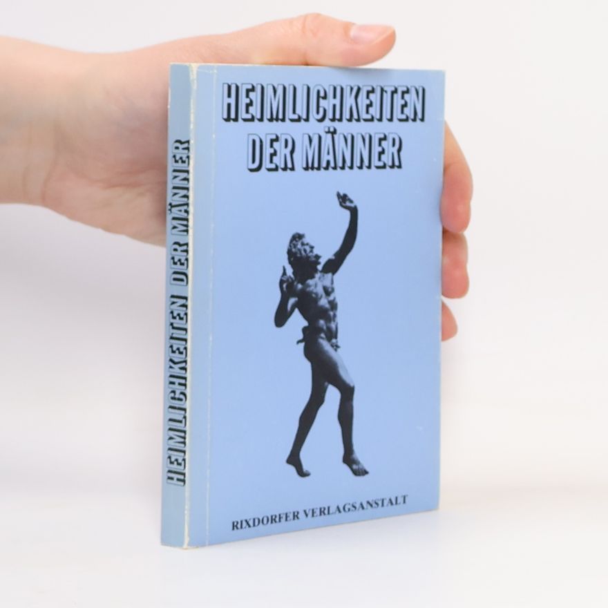 Rochus Herz Heimlichkeiten der Männer