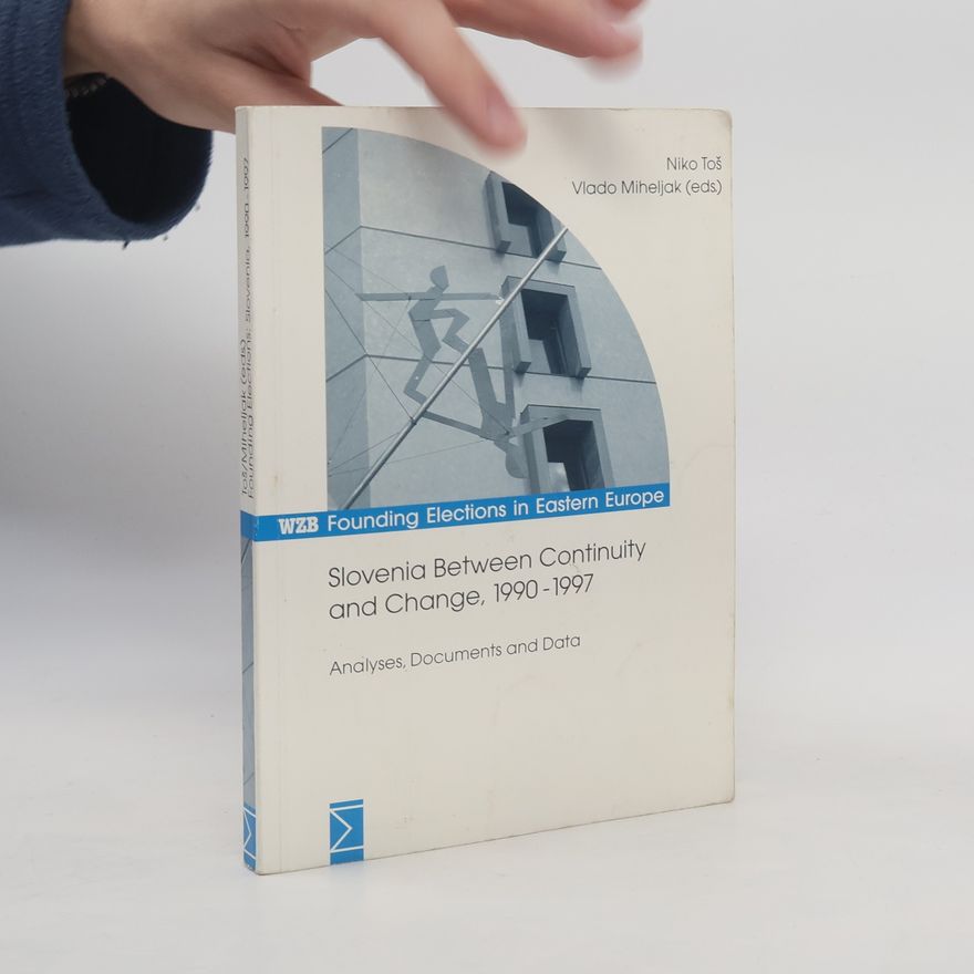 Vlado Miheljak Slovenia Between Continuity and Change, 1990-1997