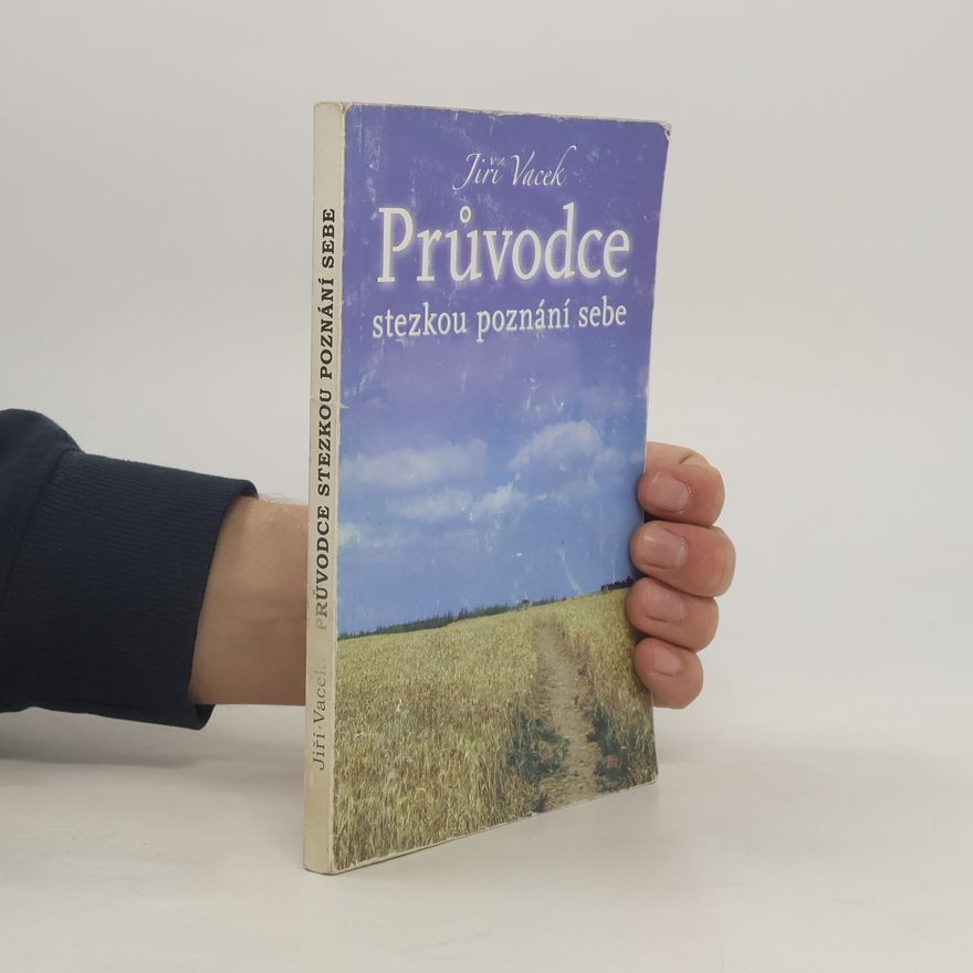 Jiří Vacek Průvodce stezkou poznání sebe