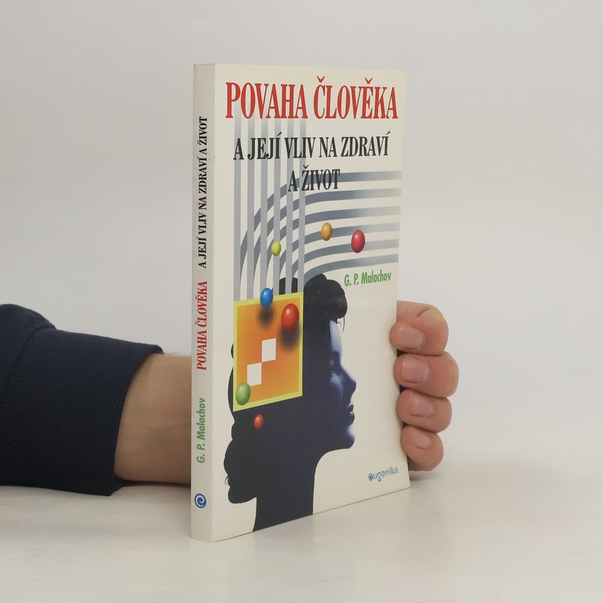 Gennadi Petrowitsch Malachow Povaha člověka a její vliv na zdraví a život