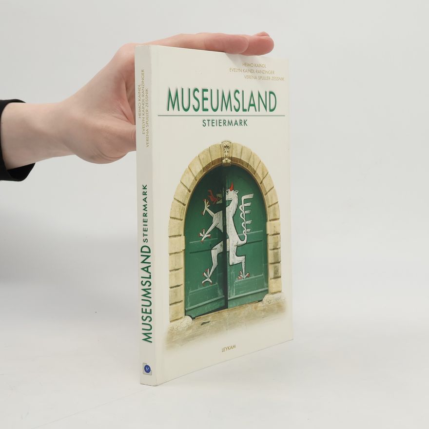 Evelyn Kaindl-Ranzinger Museumsland Steiermark
