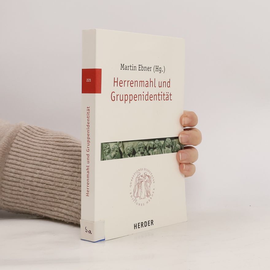 Martin Ebner Quaestiones Disputatae - 221: Herrenmahl und Gruppenidentität