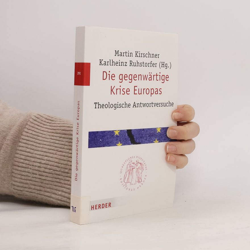 Christiane Nagel Quaestiones Disputatae - 291: Die gegenwärtige Krise Europas