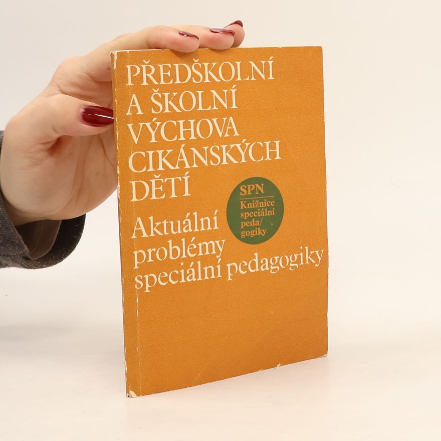 Kolektiv autorů Předškolní a školní výchova cikánských dětí