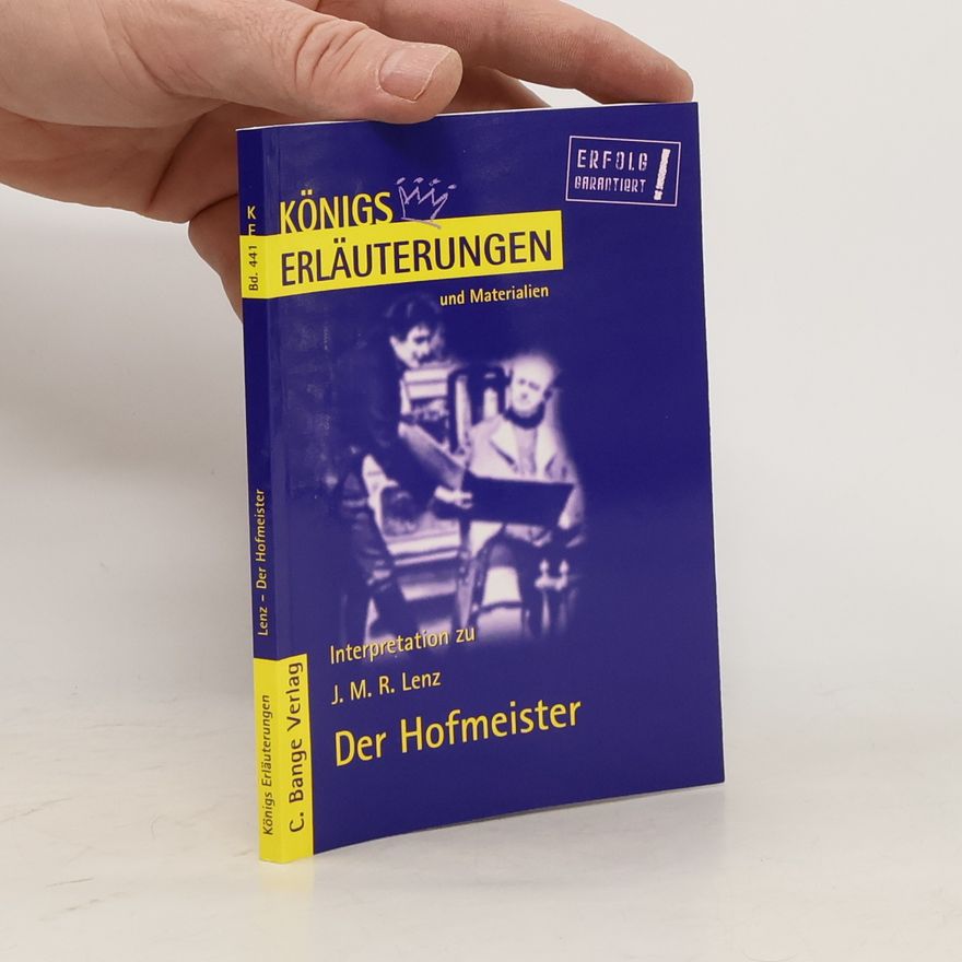 Jacob Michael Reinhold Lenz Lenz. Der Hofmeister