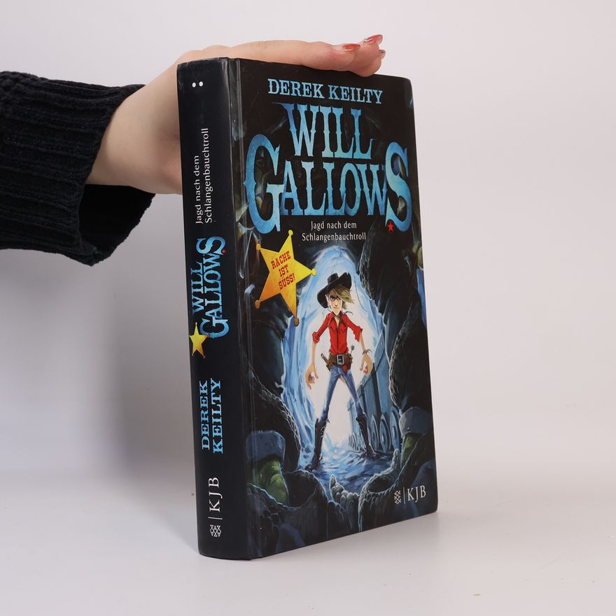 Derek Keilty Will Gallows - Jagd nach dem Schlangenbauchtroll