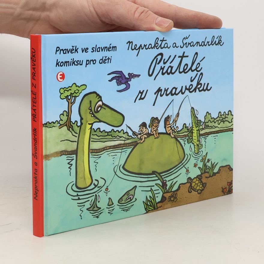 Miloslav Švandrlík Přátelé z pravěku