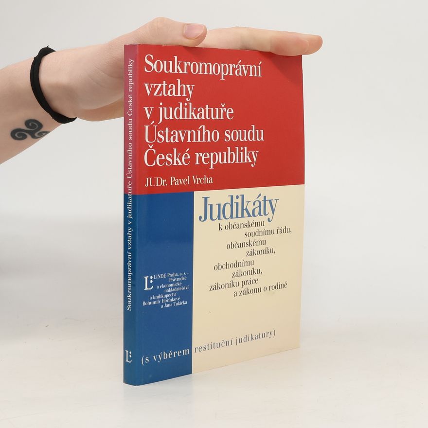 Linda Perina Soukromoprávní vztahy v judikatuře Ústavního soudu