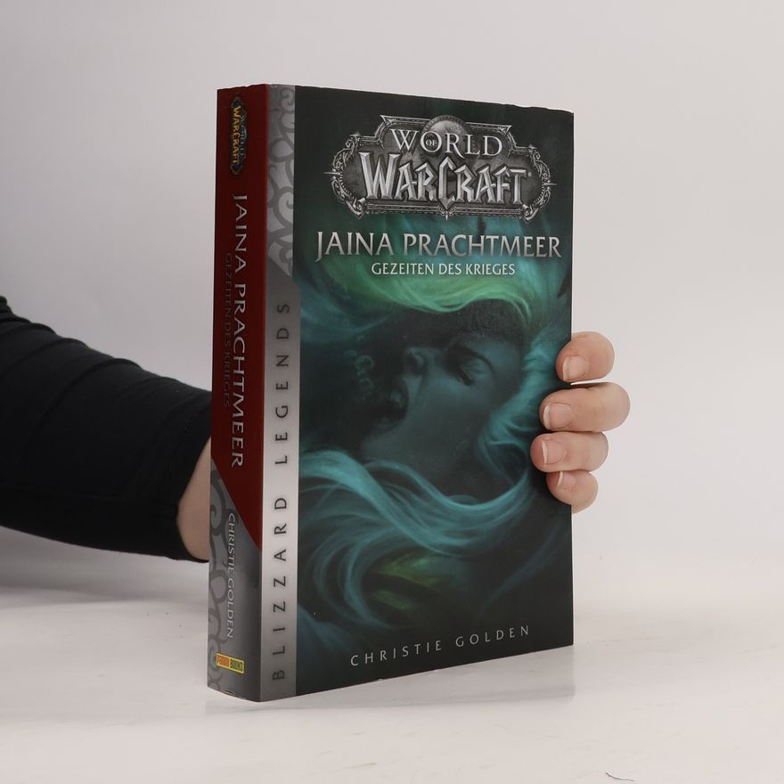 Christie Golden World of Warcraft - Jaina Prachtmeer, Gezeiten des Krieges