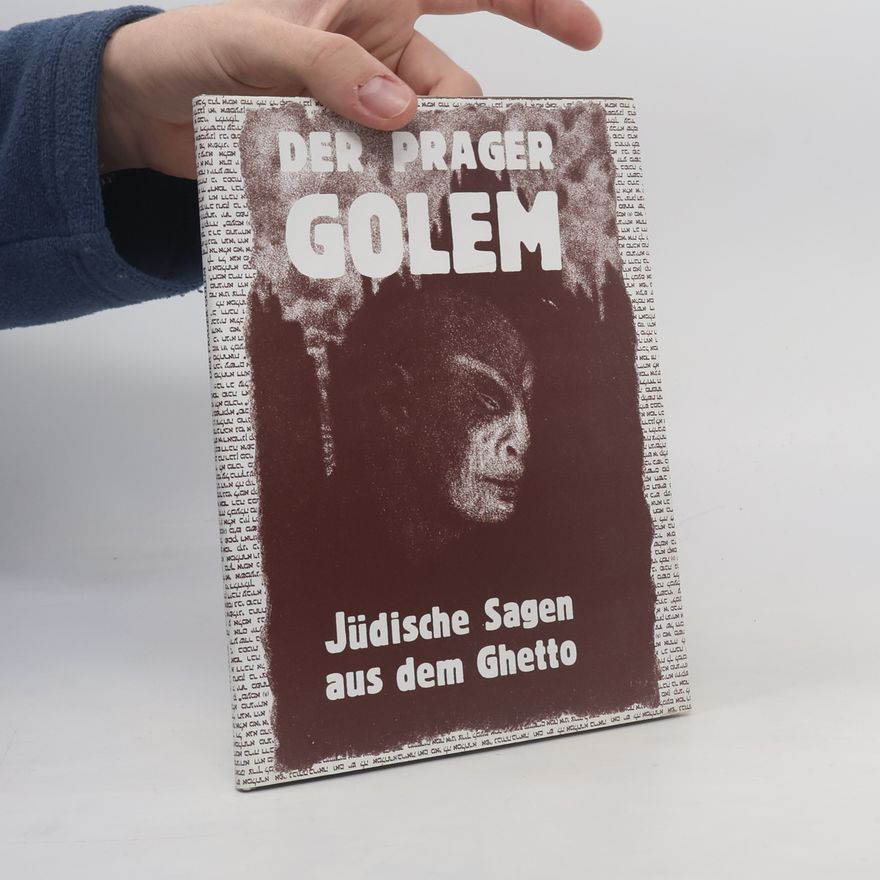 Collectif d'auteurs Der Prager Golem. Jüdische Erzählungen aus dem Ghetto