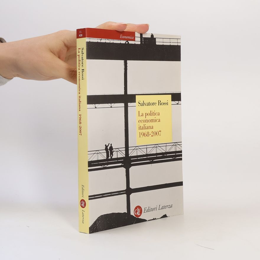 Salvatore Rossi Economica - 430: La politica economica italiana 1968-2007