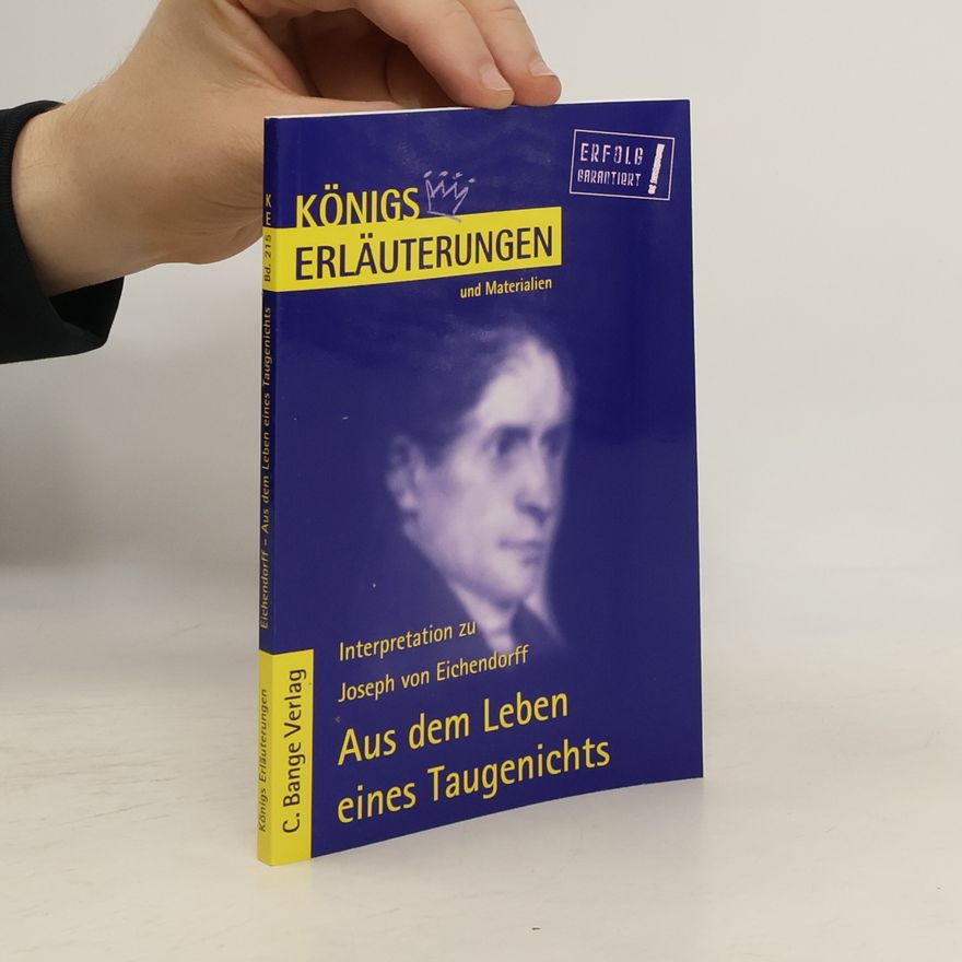 Walburga Freund-Spork Königs Erläuterungen - 215: Erläuterungen zu Joseph von Eichendorff, Aus dem Leben eines Taugenichts