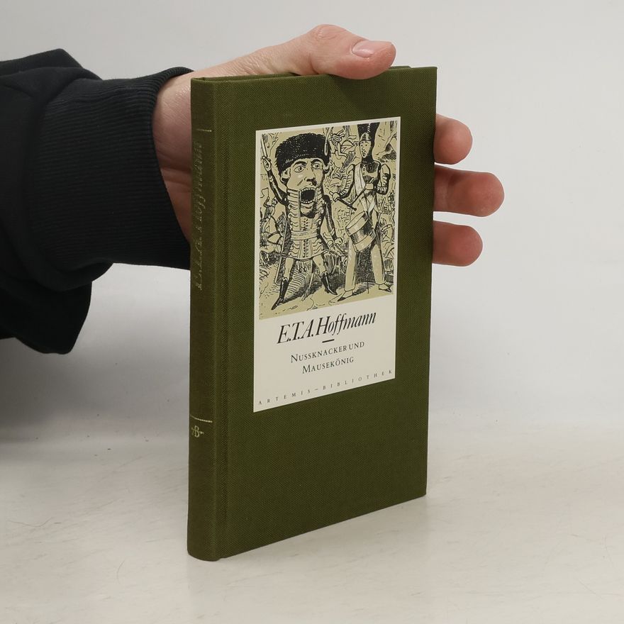 E. T. A. Hoffmann Nussknacker und Mausekönig