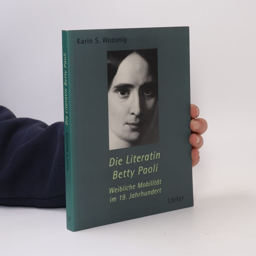 Karin S. Wozonig Die Literatin Betty Paoli