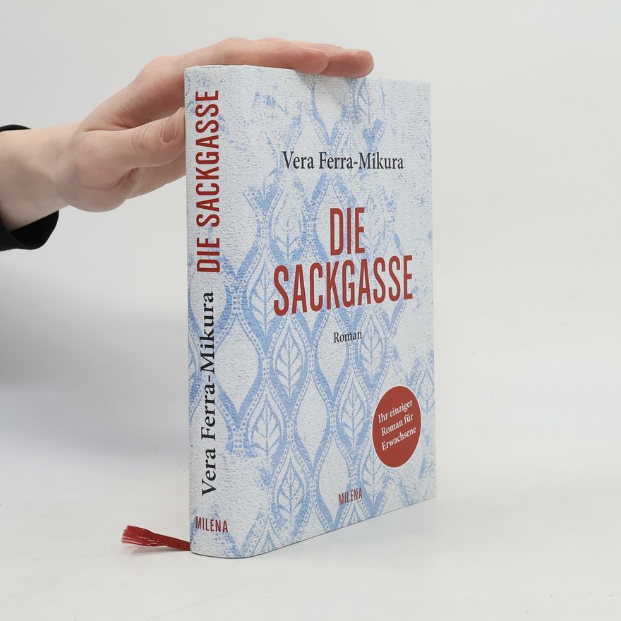 Vera Ferra-Mikura Die Sackgasse