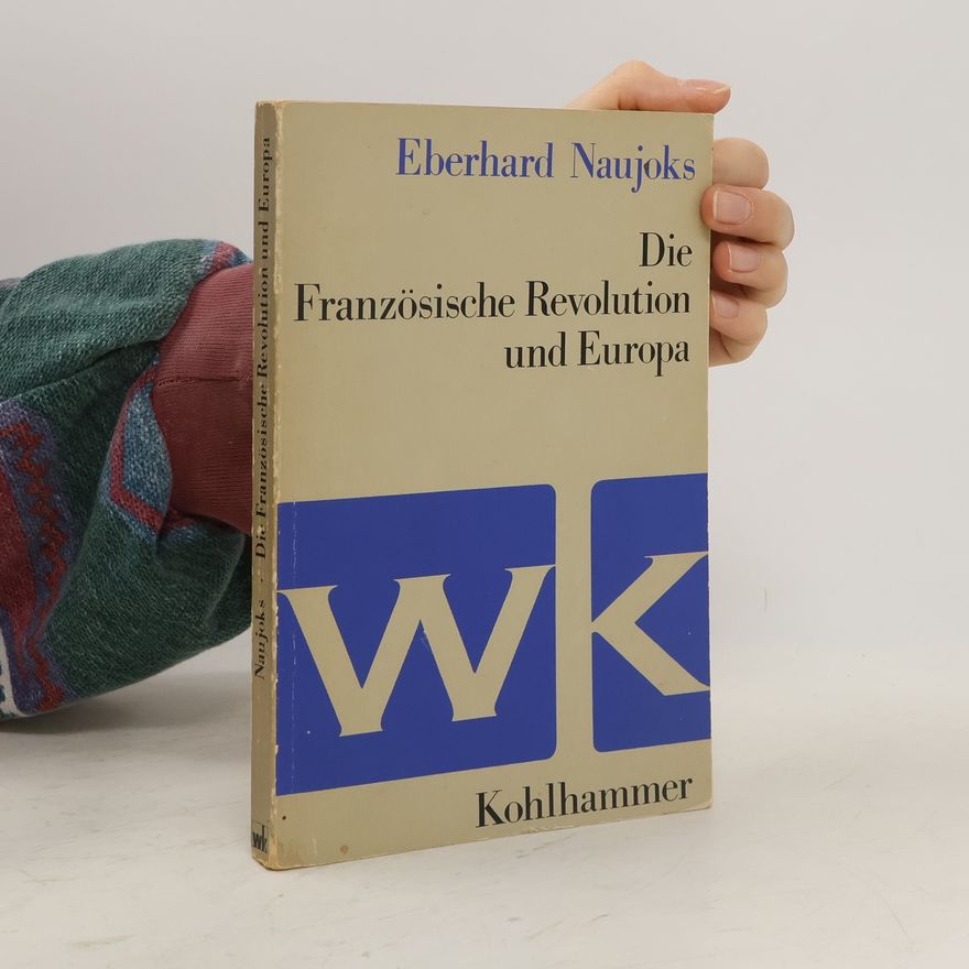 Eberhard Naujoks Die Französische Revolution und Europa