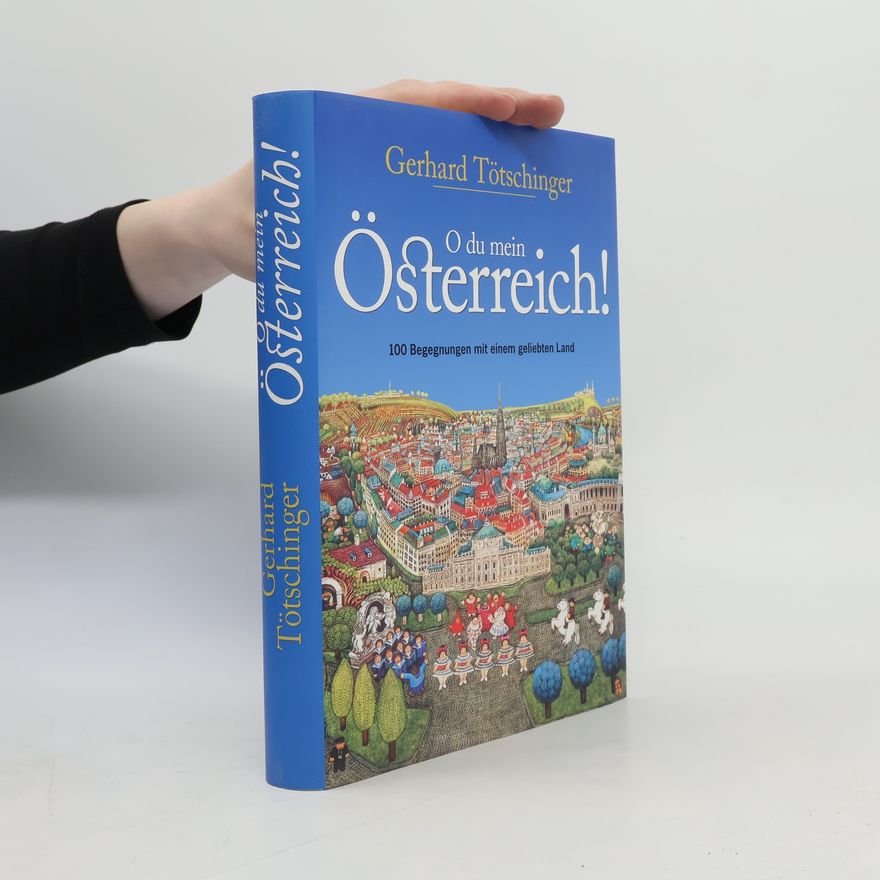 Gerhard Tötschinger O du mein Österreich!