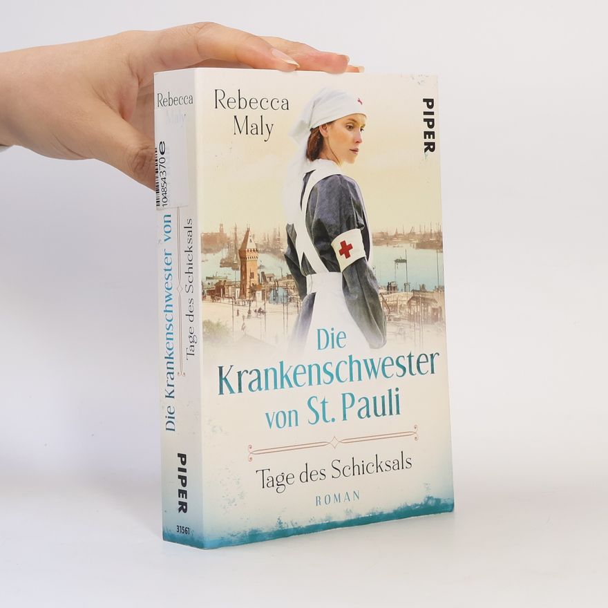 Rebecca Maly Die Krankenschwester von St. Pauli. Tage des Schicksals