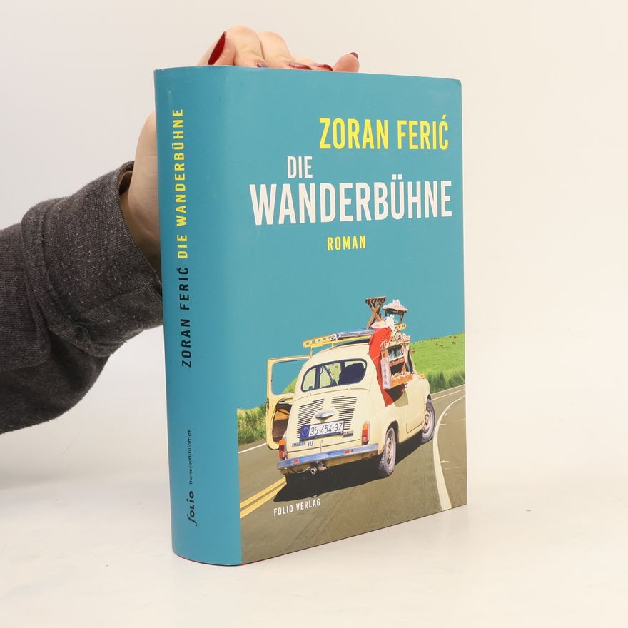 Zoran Ferić Die Wanderbühne
