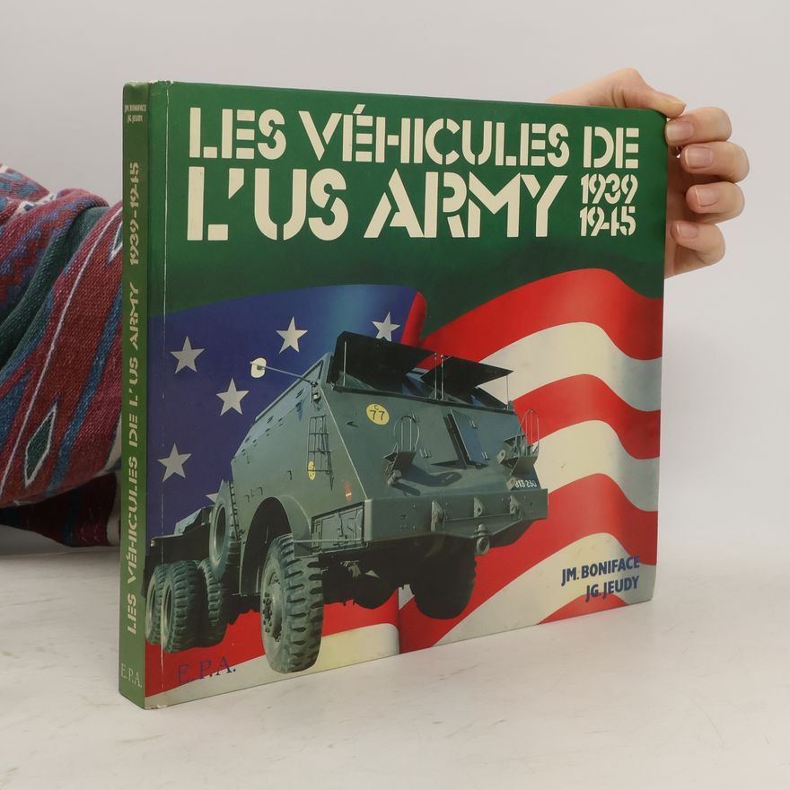 Jean-Michel Boniface Les véhicules de l'US Army