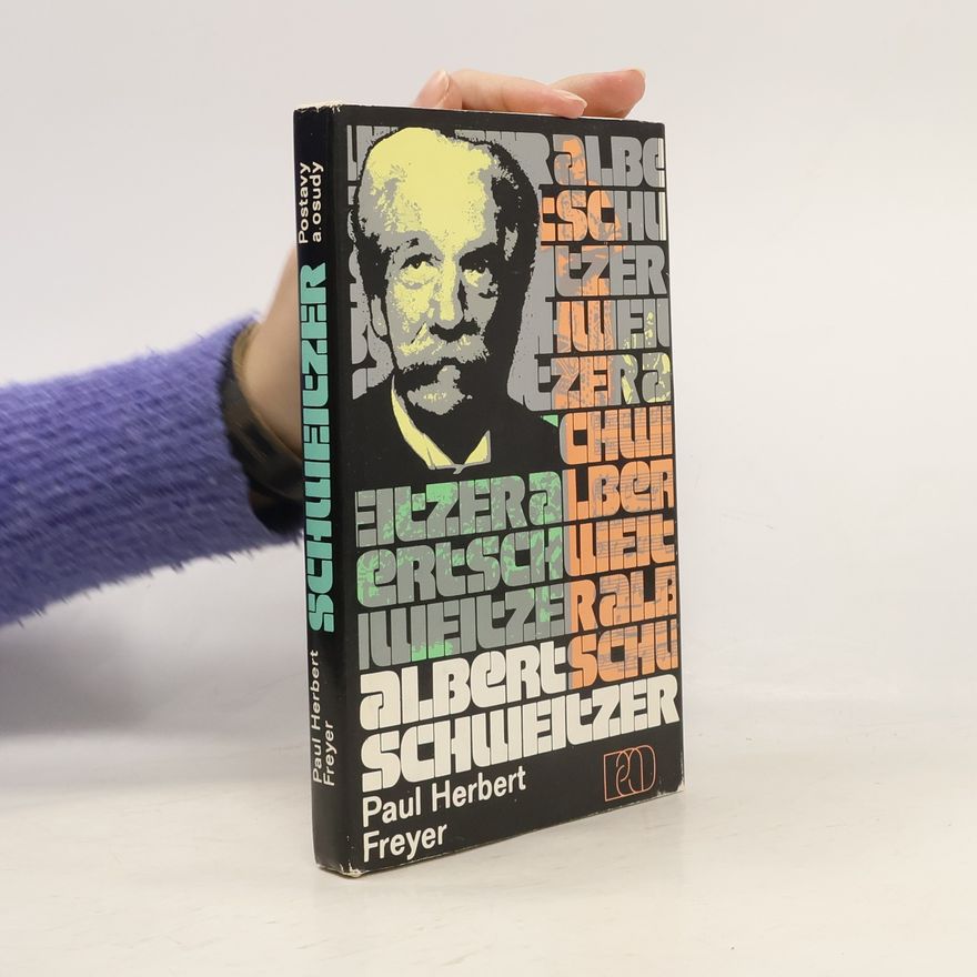 Paul-Herbert Freyer Albert Schweitzer