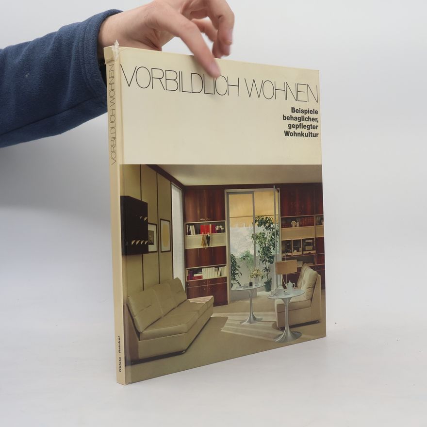 Kolektiv autorů Vorbildlich Wohnen. Beispiele, behaglicher, gepflegter Wohnkultur