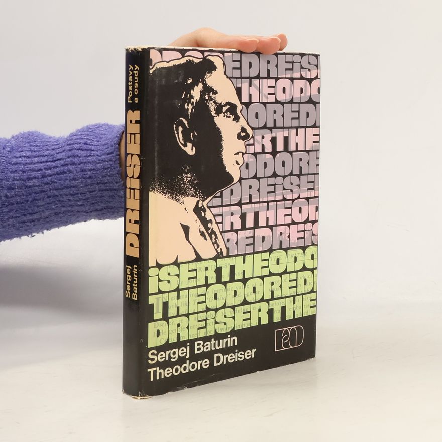 Sergej Baturin Theodore Dreiser. Postavy a osudy