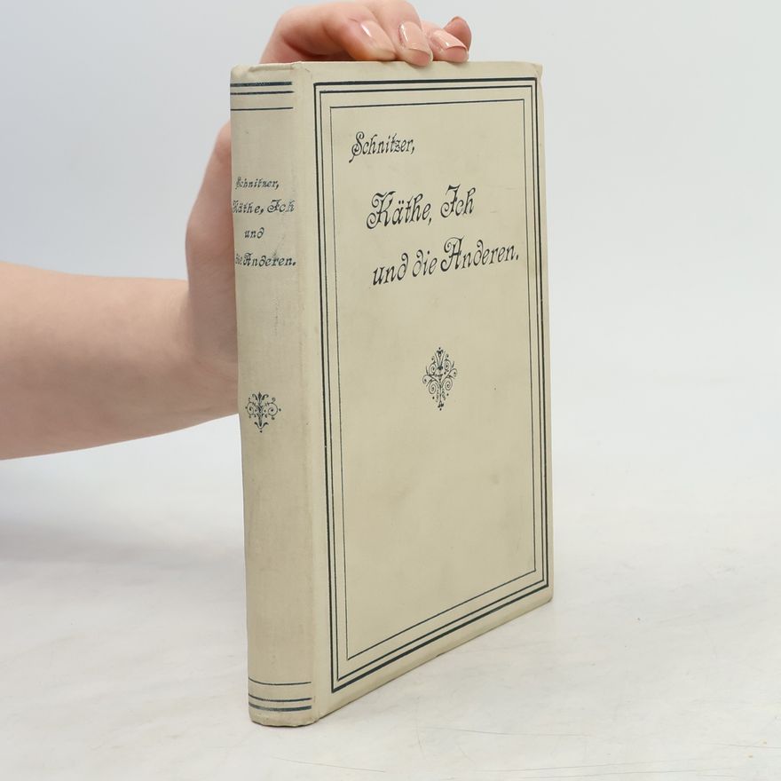 Manuel Schnitzer Kathe, Ich und die Anderen. Reprint vor 1898