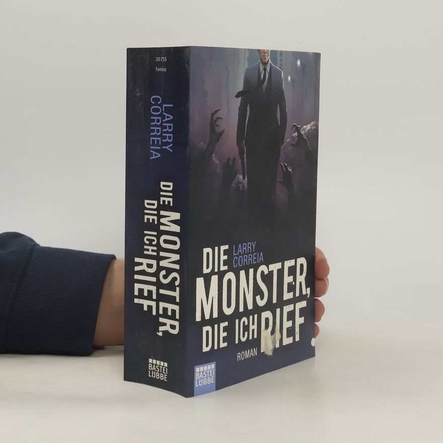 Larry Correia Die Monster, die ich rief
